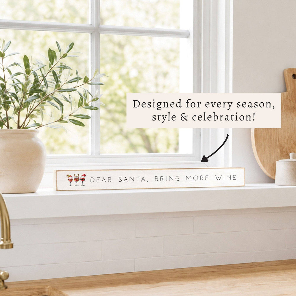 Dear Santa, Bring More Wine Christmas Skinny Wood Sign